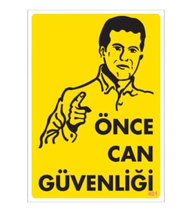 SÖNSAN UYARI LEVHALARI ''ÖNCE CAN GÜVENLİĞİ'' PVC 25*35
