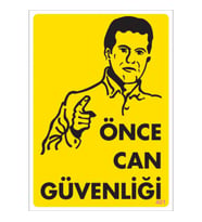 SÖNSAN UYARI LEVHALARI ''ÖNCE CAN GÜVENLİĞİ'' PVC 25*35