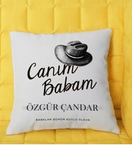 Canım Babam Babalar Günü Yastık