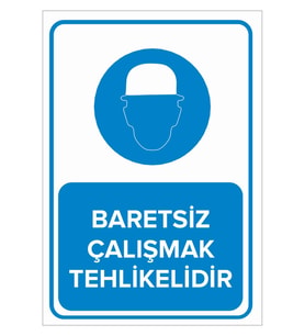 MIGNATIS - Baretsiz Çalışmak Tehlikelidir Levhası - Sac Malzeme 25x35cm