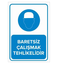 MIGNATIS - Baretsiz Çalışmak Tehlikelidir Levhası - Sac Malzeme 25x35cm