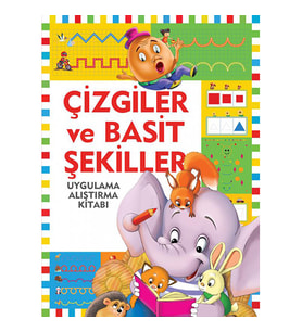 Çizgiler ve Basit Şekiller / Uygulama - Alıştırma Kitabı