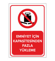 MIGNATIS - Emniyet İçin Kapasitesinden Fazla Yükleme Levhası - Sac Malzeme 35x50cm