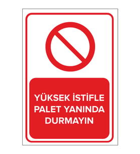 MIGNATIS - Yüksek İstifle Palet Yanında Durmayın - Sac Malzeme 25x35cm