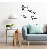 El Yazısı Good Things Take Time Duvar Yazısı Sticker 60x60cm - Siyah