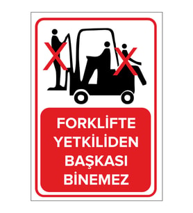 MIGNATIS - Forklifte Yetkiliden Başkası Giremez Levhası - Sac Malzeme 25x35cm