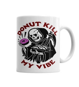 Donut Kill My Vibe Kupa Bardak Porselen