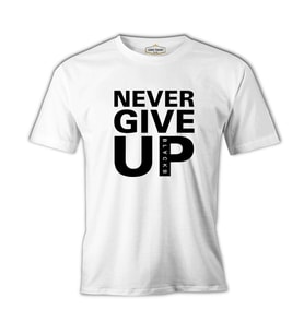 Never Give Up Black Beyaz Erkek Tshirt