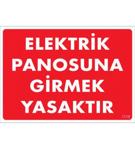 SÖNSAN UYARI LEVHALARI 'ELEKTRİK PANOSUNA GİRMEK YASAKTIR'' PVC 25*35