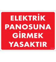 SÖNSAN UYARI LEVHALARI 'ELEKTRİK PANOSUNA GİRMEK YASAKTIR'' PVC 25*35