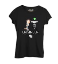 Trust me I'm an Engineer Siyah Kadın Tshirt