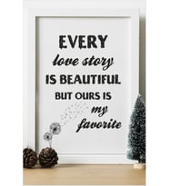 Every Love Story Is Beautiful But Ours Is My Favorite Ahşap 24x33 cm Tasarım Çerçeve