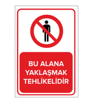 MIGNATIS - Bu Alana Yaklaşmak Yasaktır Levhası - Sac Malzeme 25x35cm