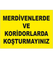 NEW JARGON - Merdivenlerde Ve Koridorlarda Dolaşmayınız Levhası - Dekote Malzeme 25x35cm