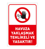 MIGNATIS - Havuza Yaklaşmak Tehlikeli Ve Yasaktır Levhası - Sac Malzeme 50x70cm