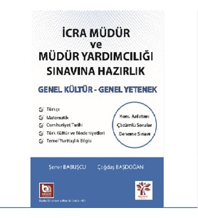 İcra Müdür ve Müdür Yardımcılığı Sınavına Hazırlık Genel Kültür Genel Yetenek