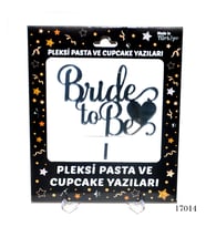 Pleksi Pasta ve Cupcake Yazıları Bride to Be