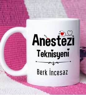 Anestezi Teknisyeni Tasarımlı Kişiye Özel Anestezi Teknisyeni Kupa Bardak