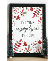 Bu Yılın En Güzel Günü Bugün Ahşap 24x33 cm Tasarım Çerçeve