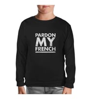 Pardon my French Siyah Çocuk Sweatshirt