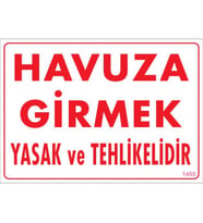 SÖNSAN UYARI LEVHALARI '"HAVUZA GİRMEK YASAK VE TEHLİKELİDİR'' PVC 25*35