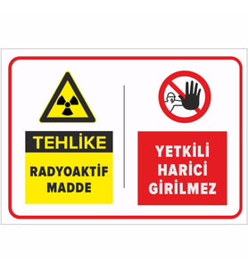 MIGNATIS - Dikkat Radyoaktif Madde Yetkili Dışında Girilmez Levhası - Sac Malzeme 25x35cm