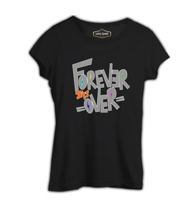 Yazı - Forever it's Over Siyah Kadın Tshirt
