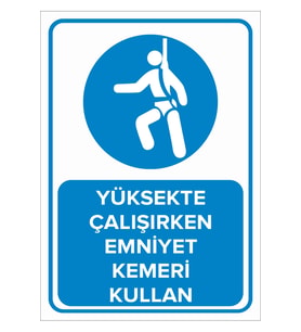 MIGNATIS - Yüksekte Çalışırken Emniyet Kemeri Kullan Levhası - Sac Malzeme 25x35cm