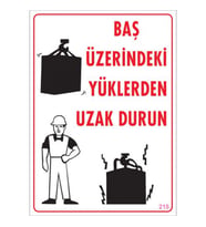 SÖNSAN UYARI LEVHALARI "BAŞ ÜZERİNDEKİ YÜKLERDEN UZAK DURUN" PVC 25*35