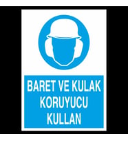 Baret Ve Kulak Koruyucu Kullan Uyarı Levhası 20x30cm