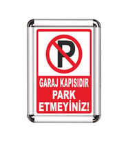 Garaj Kapısı Park Etmeyin A3 Cerceveli Uyarı ve Yönlendirme Levhası
