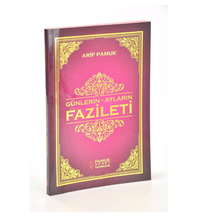 Günlerin - Ayların Fazileti