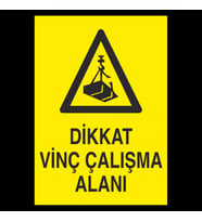 Dikkat Vinç Çalışma Alanı Uyarı Levhası 20x30cm
