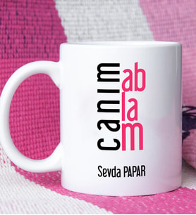 Ablaya Canım Ablam Tasarımlı Kişiye Özel Abla Kupa Bardak