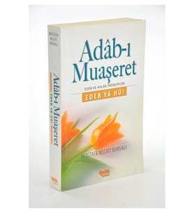 Adab-ı Muaşeret Edeb ve Ahlak Prensipleri