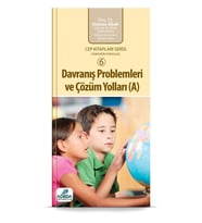 Davranış Problemleri Ve Çözüm Yolları A CEP