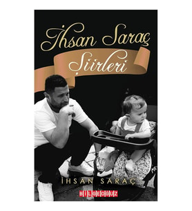 İHSAN SARAÇ ŞİİRLERİ