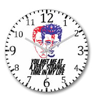You Met me at a Very Strangle Tıme ın my Life Duvar Saati Bombeli