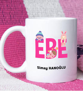Ebe Tasarımlı Kişiye Özel Ebe Kupa Bardak