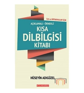 Açıklamalı-Örnekli Kısa Dilbilgisi Kitabı