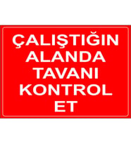 MIGNATIS - Calıştığın Alanda Tavanı Kontrol Et Levhası - Sac Malzeme 35x50cm