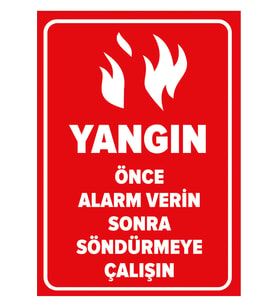 MIGNATIS - Yangın Önce Alarm Verin Sonra Söndürmeye Çalışın Levhası - Sac Malzeme 25x35cm
