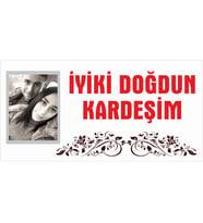 MIGNATIS - İyiki Doğdun Kardeşim Branda Afisi 150x75cm