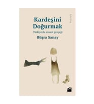 Kardeşini Doğurmak Türkiye'de Ensest Gerçeği BÜŞRA SANAY