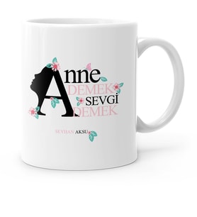 BK Gift Kişiye Özel Anne Demek Sevgi Demek Beyaz Kupa Bardak