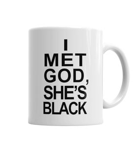 I Met God She's Black Kupa Bardak Porselen
