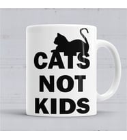 Cats Not Kids  Kediler Çocuklar Değil Kupa Bardak Porselen