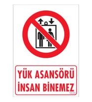 SÖNSAN UYARI LEVHALARI "YÜK ASANSÖRÜ İNSAN BİNEMEZ" PVC 25*35