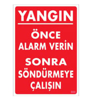 SÖNSAN UYARI LEVHALARI "YANGIN - ÖNCE ALARM VERİN SÖNRA SÖNDÜRMEYE ÇALIŞIN" PVC 25*35