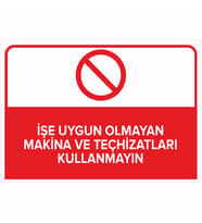MIGNATIS - İşe Uygun Olmayan Makine ve Teçhisatları Kullanmayın Levhası - Sac Malzeme 50x70cm